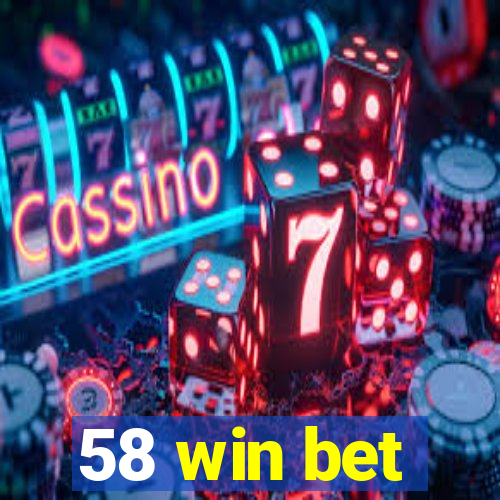 58 win bet